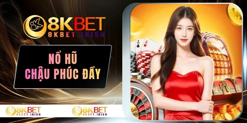 Nổ hũ Chậu Phúc Đầy